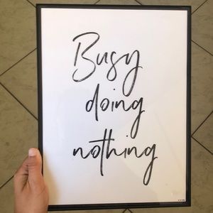 9x 12 Busy Doing Nothing Print.